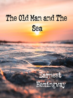 cover image of The Old Man and the Sea